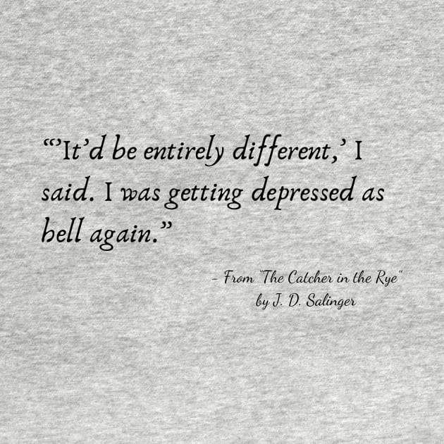 A Quote from “The Catcher in the Rye” by J. D. Salinger by Poemit